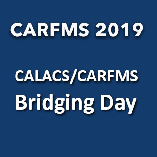 CALACS/CARFMS Bridging Day
